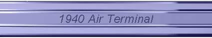 1940 Air Terminal