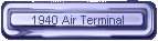 1940 Air Terminal