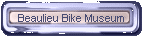 Beaulieu Bike Museum