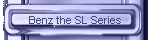 Benz the SL Series