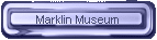 Marklin Museum