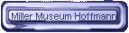 Miller Museum Hoffmann