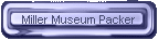 Miller Museum Packer