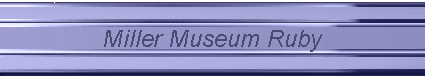 Miller Museum Ruby