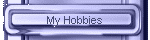 My Hobbies
