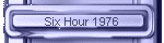 Six Hour 1976