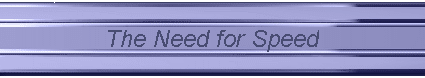 The Need for Speed