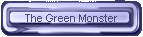 The Green Monster