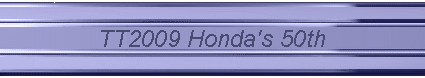 TT2009 Honda's 50th