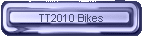 TT2010 Bikes