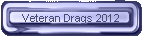 Veteran Drags 2012