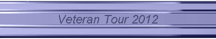 Veteran Tour 2012